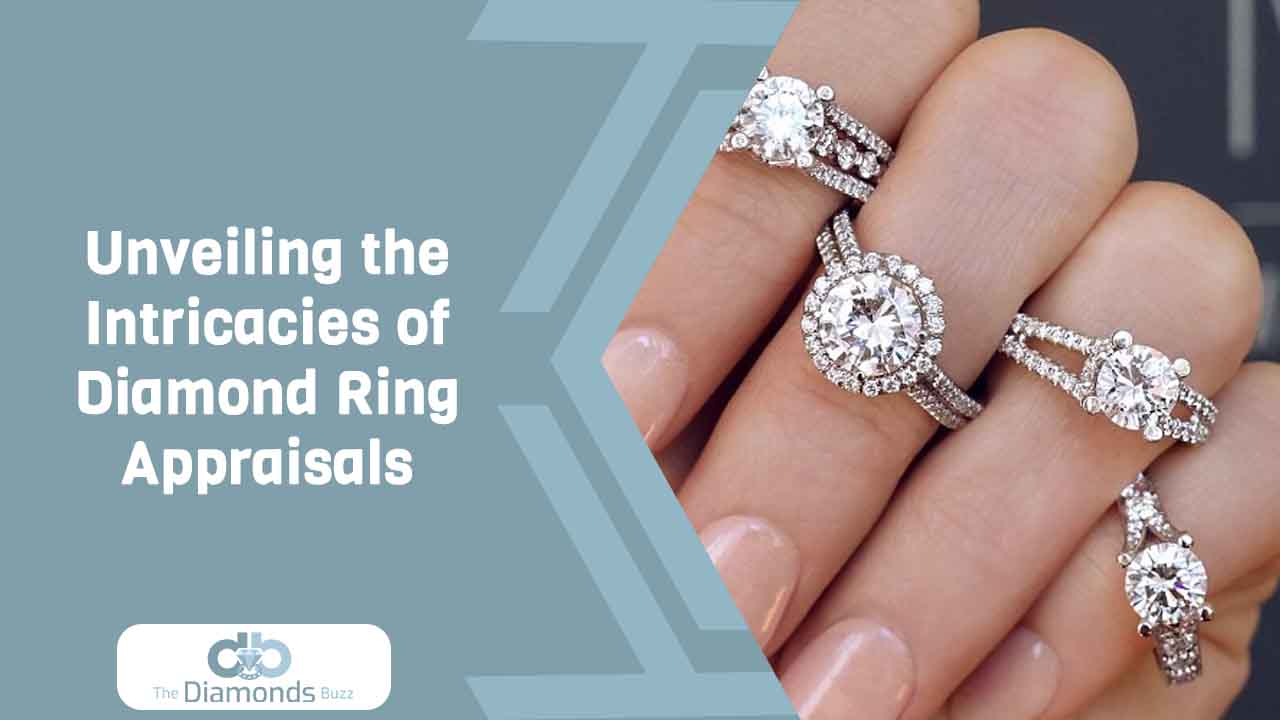 Unveiling the Intricacies of Diamond Ring Appraisals